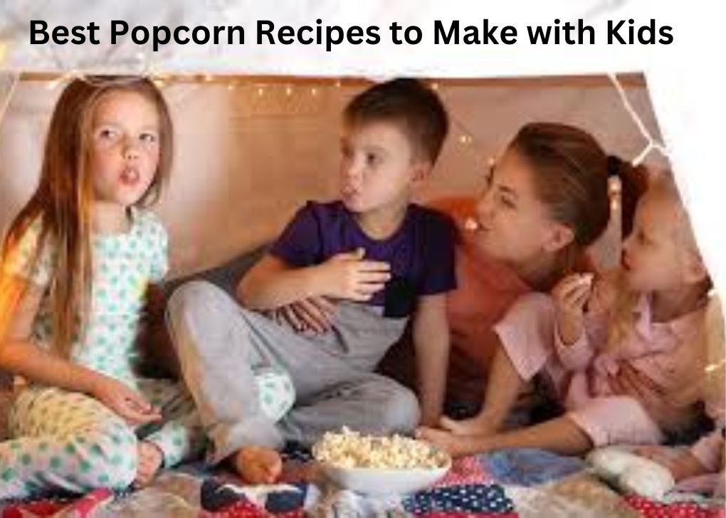 Best Popcorn Recipes to Make with Kids