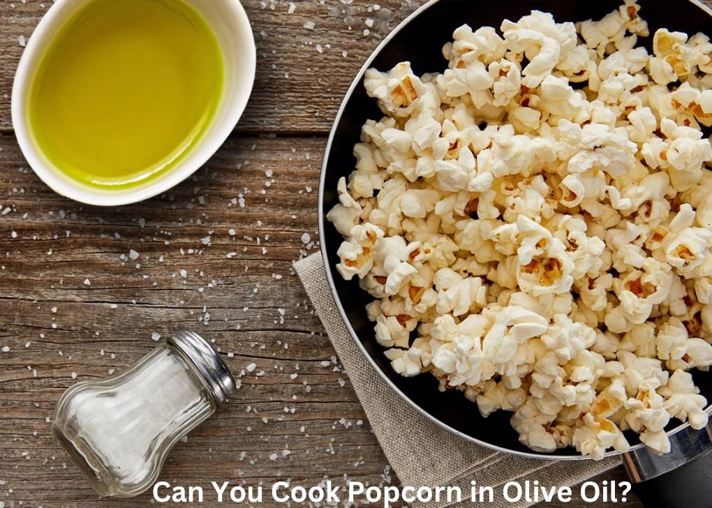 Can You Cook Popcorn in Olive Oil?