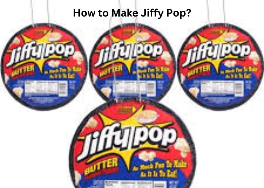 How to Make Jiffy Pop?