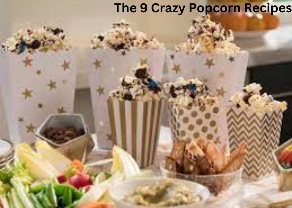 The 9 Crazy Popcorn Recipes